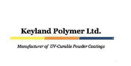 KEYLAND POLYMER LTD. MANUFACTURER OF UV-CURABLE POWDER COATINGS trademark