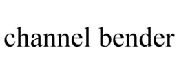 CHANNEL BENDER trademark