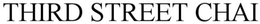 THIRD STREET CHAI trademark