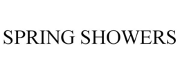 SPRING SHOWERS trademark