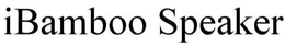IBAMBOO SPEAKER trademark