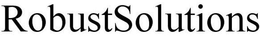 ROBUSTSOLUTIONS trademark