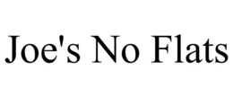 JOE'S NO FLATS trademark