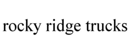 ROCKY RIDGE TRUCKS trademark