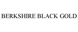 BERKSHIRE BLACK GOLD trademark