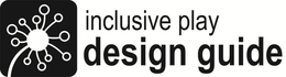 INCLUSIVE PLAY DESIGN GUIDE trademark