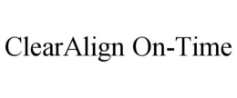 CLEARALIGN ON-TIME trademark