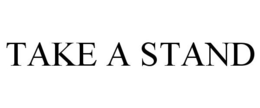 TAKE A STAND trademark