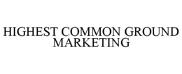 HIGHEST COMMON GROUND MARKETING trademark