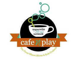 NAPERVILLE MOMS NETWORK CAFE N PLAY THE PLACE WHERE MOMS & KIDS CONNECT trademark