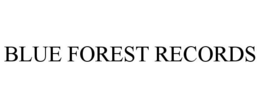BLUE FOREST RECORDS trademark
