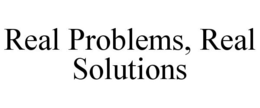 REAL PROBLEMS, REAL SOLUTIONS trademark