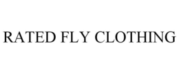 RATED FLY CLOTHING trademark