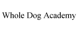 WHOLE DOG ACADEMY trademark