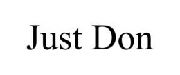 JUST DON trademark