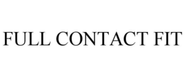 FULL CONTACT FIT trademark
