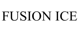 FUSION ICE trademark
