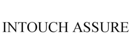 INTOUCH ASSURE trademark