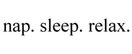 NAP. SLEEP. RELAX. trademark
