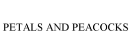 PETALS AND PEACOCKS trademark