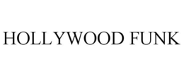 HOLLYWOOD FUNK trademark