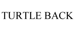 TURTLE BACK trademark