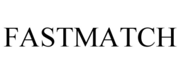 FASTMATCH trademark