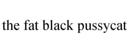 THE FAT BLACK PUSSYCAT trademark