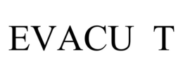 EVACU T trademark