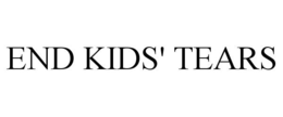 END KIDS' TEARS trademark