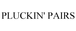 PLUCKIN' PAIRS trademark