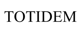 TOTIDEM trademark