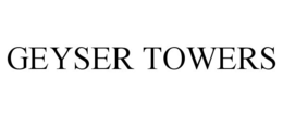 GEYSER TOWERS trademark