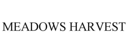MEADOWS HARVEST trademark