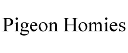 PIGEON HOMIES trademark