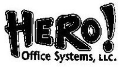 HERO! OFFICE SYSTEMS, LLC. trademark