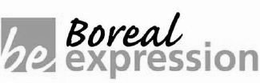 BE BOREAL EXPRESSION trademark