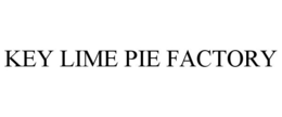 KEY LIME PIE FACTORY trademark