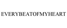 EVERYBEATOFMYHEART trademark