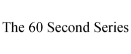 THE 60 SECOND SERIES trademark