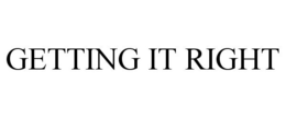 GETTING IT RIGHT trademark