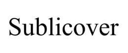 SUBLICOVER trademark