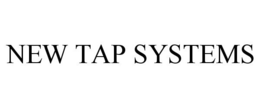 NEW TAP SYSTEMS trademark