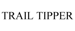 TRAIL TIPPER trademark