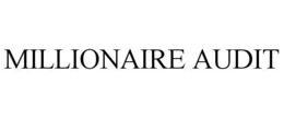 MILLIONAIRE AUDIT trademark