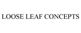 LOOSE LEAF CONCEPTS trademark