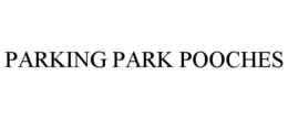 PARKING PARK POOCHES trademark