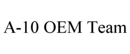 A-10 OEM TEAM trademark
