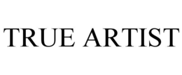 TRUE ARTIST trademark