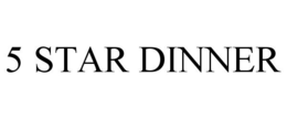 5 STAR DINNER trademark